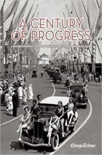 cover of the book Century of Progress: A Photographic Tour of the 1933-34 Chicago World's Fair