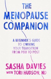 cover of the book The Menopause Companion: A Beginner's Guide to Owning Your Transition, from Peri to Post