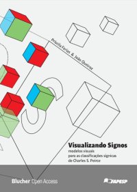 cover of the book Visualizando Signos: modelos visuais para as classificações sígnicas de Charles S. Peirce