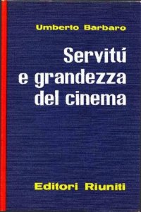 cover of the book Servitù e grandezza del cinema