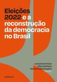 cover of the book Eleições 2022 e a reconstrução da democracia no Brasil