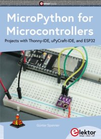 cover of the book MicroPython for Microcontrollers: Projects with Thonny-IDE, uPyCraft-IDE, and ESP32