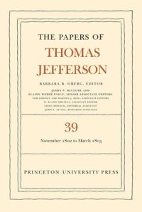 cover of the book Papers of Thomas Jefferson. Volume 39 The Papers of Thomas Jefferson, Volume 39: 13 November 1802 to 3 March 1803