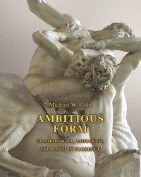 cover of the book Ambitious Form: Giambologna, Ammanati, and Danti in Florence