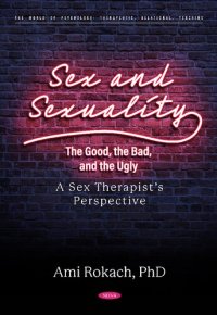 cover of the book Sex and Sexuality: The Good, the Bad, and the Ugly. a Sex Therapist’s Perspective