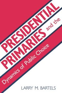 cover of the book Presidential Primaries and the Dynamics of Public Choice