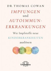 cover of the book Impfungen und Autoimmunerkrankungen: Wie Impfstoffe neue Kinderkrankheiten auslösen