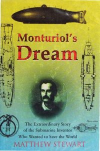 cover of the book Monturiol's Dream - Extraordinary Story of Submarine Inventor Who Wanted to Save World