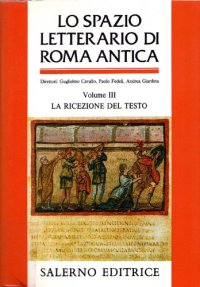 cover of the book Lo spazio letterario di Roma antica. La ricezione del testo