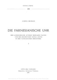 cover of the book Die Farnesianische Uhr. Der astronomische Automat Bernardo Facinis und die Zeichnungen Nicolas Anitos in der Vatikanischen Bibliothek