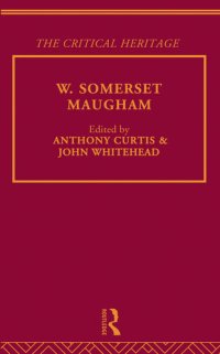 cover of the book W. Somerset Maugham: The Critical Heritage