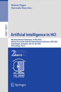 cover of the book Artificial Intelligence in HCI: 4th International Conference, AI-HCI 2023 Held as Part of the 25th HCI International Conference, HCII 2023 Copenhagen, Denmark, July 23–28, 2023 Proceedings, Part II