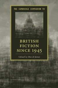 cover of the book The Cambridge Companion to British Fiction since 1945 (Cambridge Companions to Literature)