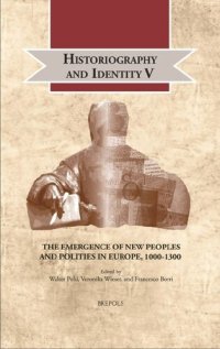 cover of the book Historiography and Identity V: The Emergence of New Peoples and Polities in Europe, 1000-1300