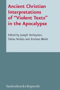 cover of the book Ancient Christian Interpretations of "Violent Texts" in the Apocalypse: In Cooperation with Mark Grundeken