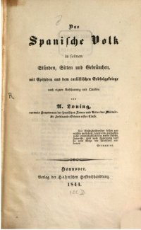 cover of the book Das spanische Volk in seinen Ständen, Sitten und Gebräuchen, mit Episoden aus dem carlistischen Erbfolgekriege