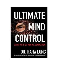 cover of the book Ultimate Mind Control: Asian Arts of Mental Domination