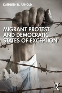 cover of the book Migrant Protest and Democratic States of Exception