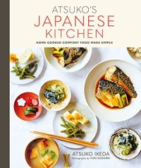 cover of the book Atsuko's Japanese Kitchen: Home-cooked comfort food made simple