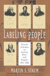 cover of the book Labeling People: French Scholars On Society, Race, And Empire, 1815–1848