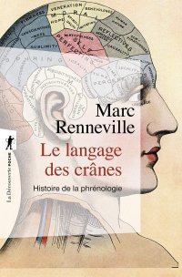 cover of the book Le langage des crânes: Histoire de la phrénologie