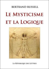 cover of the book Le Mysticisme et la Logique: Platon, Socrate, Héraclite, Parménide, Hegel, Bergson