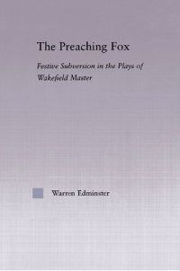 cover of the book The Preaching Fox: Festive Subversion in the Plays of the Wakefield Master