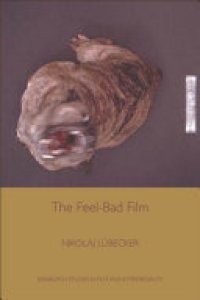 cover of the book The Feel-Bad Film