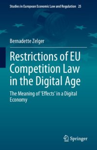 cover of the book Restrictions of EU Competition Law in the Digital Age: The Meaning of 'Effects' in a Digital Economy