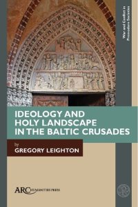 cover of the book Ideology and Holy Landscape in the Baltic Crusades