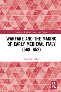 cover of the book Warfare and the Making of Early Medieval Italy (568-652)