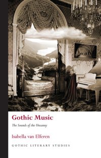 cover of the book Gothic Music: The Sounds of the Uncanny