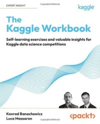 cover of the book The Kaggle Workbook: Self-learning exercises and valuable insights for Kaggle data science competitions