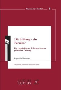 cover of the book Die Stiftung - ein Paradox?: Zur Legitimität von Stiftungen in einer politischen Ordnung