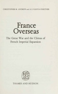 cover of the book France Overseas - Great War and Climax of French Imperial Expansion