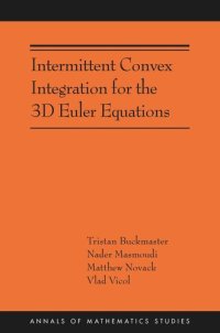 cover of the book Intermittent Convex Integration for the 3D Euler Equations: (AMS-217)