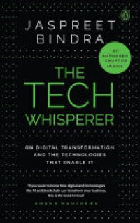 cover of the book The Tech Whisperer: On Digital Transformation and the Technologies that Enable It