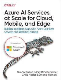 cover of the book Azure AI Services at Scale for Cloud, Mobile, and Edge: Building Intelligent Apps with Azure Cognitive Services and Machine Learning