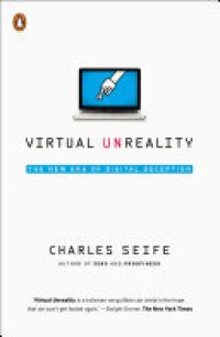 cover of the book Virtual Unreality: Just Because the Internet Told You, How Do You Know It's True?