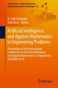 cover of the book Artificial Intelligence and Applied Mathematics in Engineering Problems: Proceedings of the International Conference on Artificial Intelligence and ... and Communications Technologies, 43)