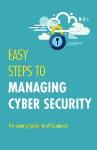 cover of the book Easy Steps to Managing Cybersecurity