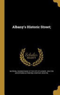 cover of the book ALBANYS HISTORIC STREET