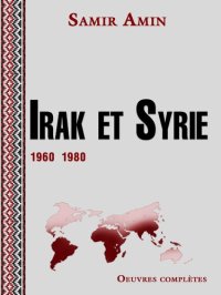 cover of the book Irak et Syrie (1960-1980) - Du projet national à la transnationalisation