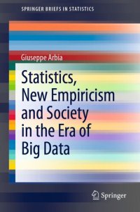 cover of the book Statistics, New Empiricism and Society in the Era of Big Data (SpringerBriefs in Statistics)