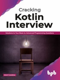 cover of the book Cracking Kotlin Interview: Solutions to Your Basic to Advanced Programming Questions (English Edition)