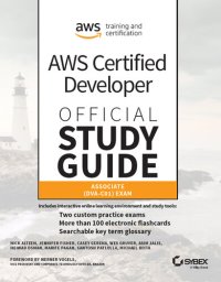 cover of the book Aws Certified Developer Official Study Guide, Associate Exam: Associate (Dva-C01) Exam