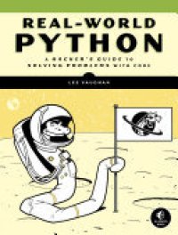 cover of the book Real-World Python: A Hacker's Guide to Solving Problems with Code