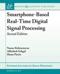 cover of the book Smartphone-Based Real-Time Digital Signal Processing: Second Edition (Synthesis Lectures on Signal Processing, 16)