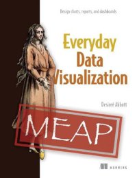 cover of the book Everyday Data Visualization (MEAP V05)