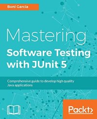 cover of the book Mastering Software Testing with JUnit 5: Comprehensive guide to develop high quality Java applications